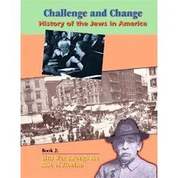 Challenge and Change: Book 2 - Civil War Through the Rise of Zionism