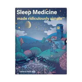 Sleep Medicine Made Ridiculously Simple